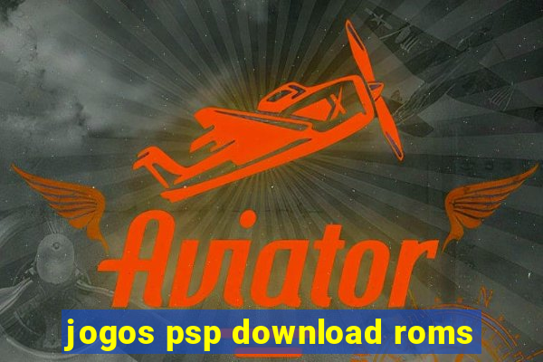 jogos psp download roms