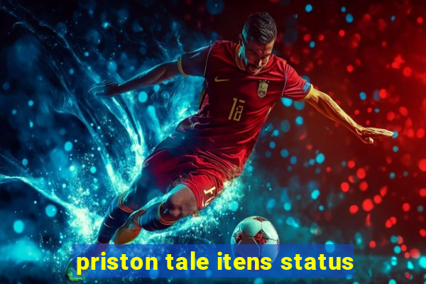 priston tale itens status