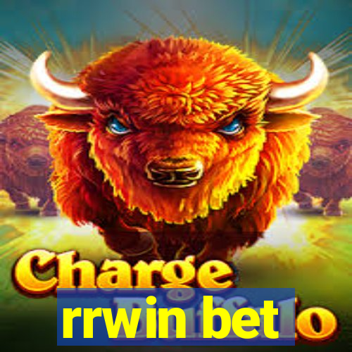 rrwin bet