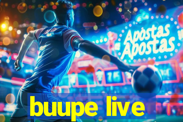 buupe live