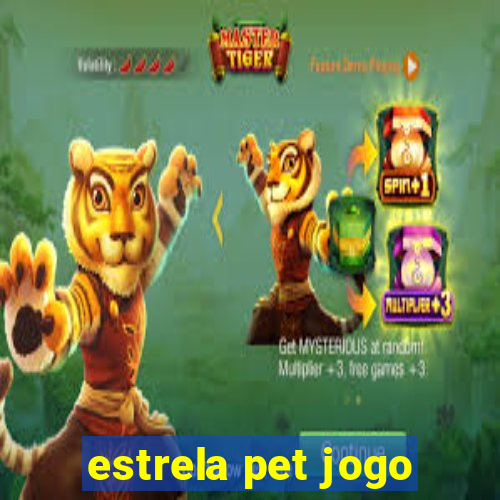 estrela pet jogo