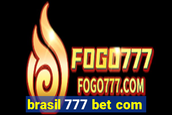 brasil 777 bet com