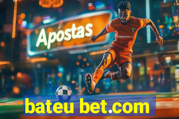 bateu bet.com