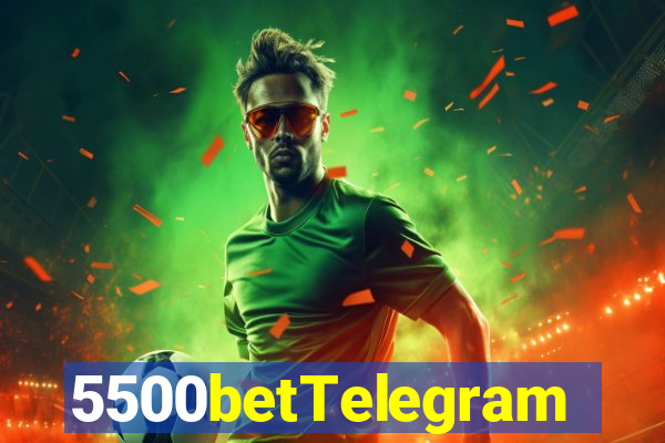 5500betTelegram