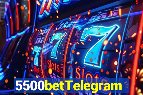 5500betTelegram