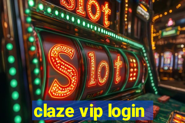 claze vip login