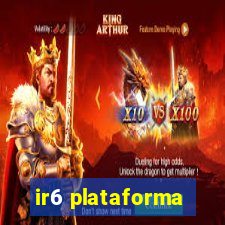 ir6 plataforma