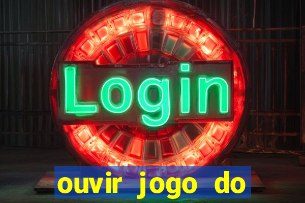 ouvir jogo do vasco ao vivo