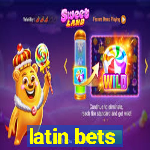 latin bets