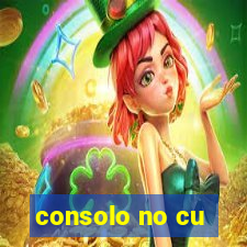 consolo no cu