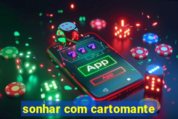 sonhar com cartomante