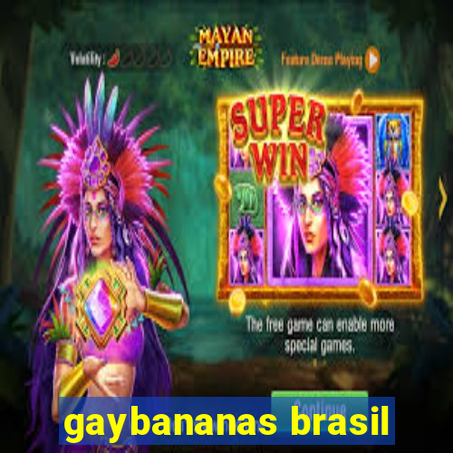 gaybananas brasil