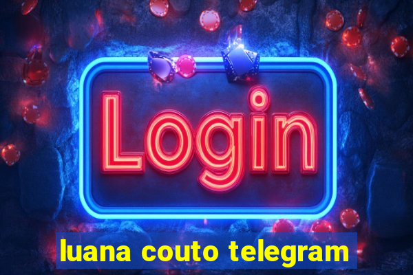 luana couto telegram