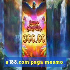 a188.com paga mesmo