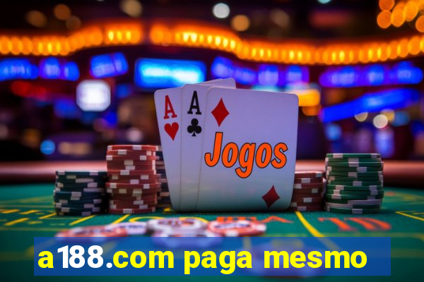 a188.com paga mesmo