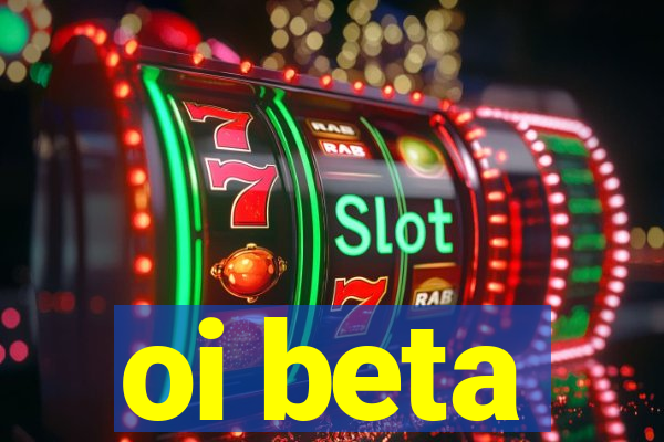 oi beta