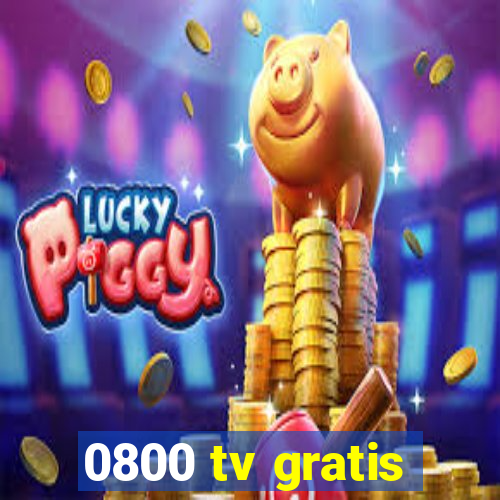 0800 tv gratis