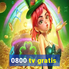 0800 tv gratis