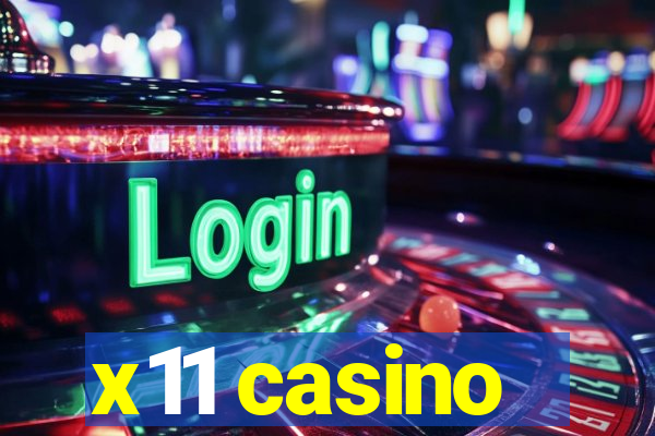 x11 casino