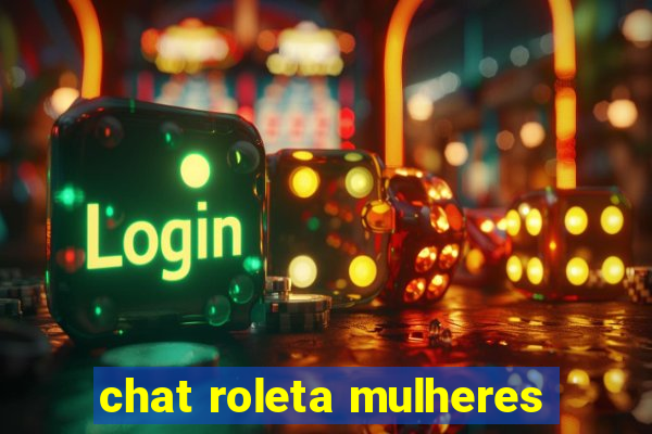 chat roleta mulheres