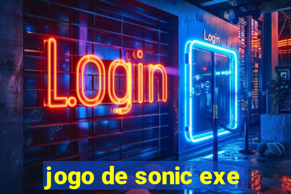 jogo de sonic exe