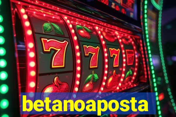 betanoaposta