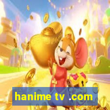 hanime tv .com