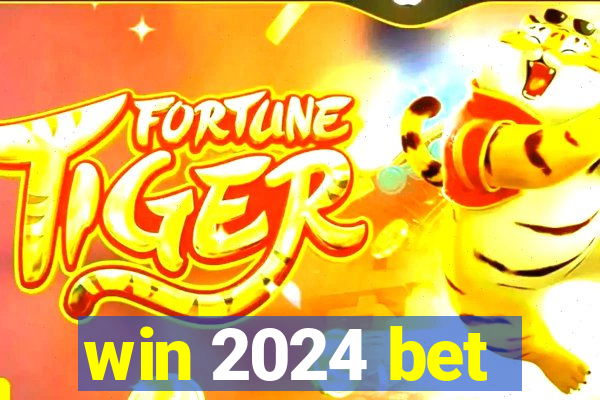 win 2024 bet