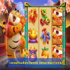 resultados lotto internacional