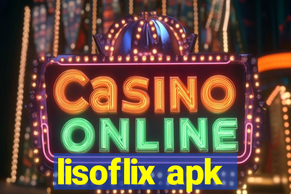 lisoflix apk