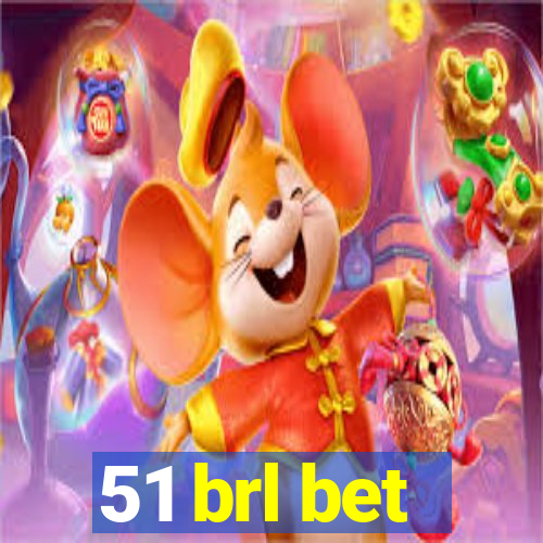 51 brl bet