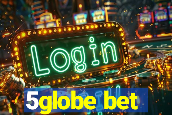 5globe bet