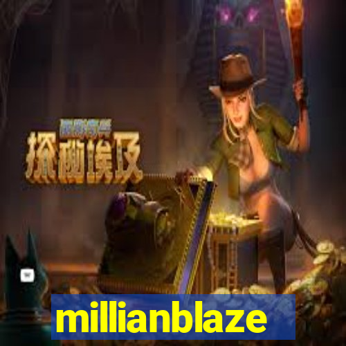 millianblaze