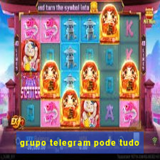 grupo telegram pode tudo