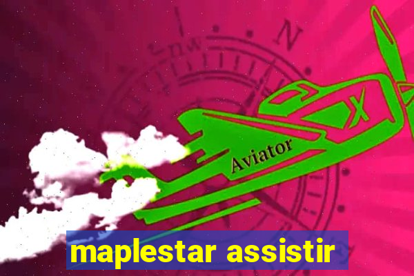 maplestar assistir