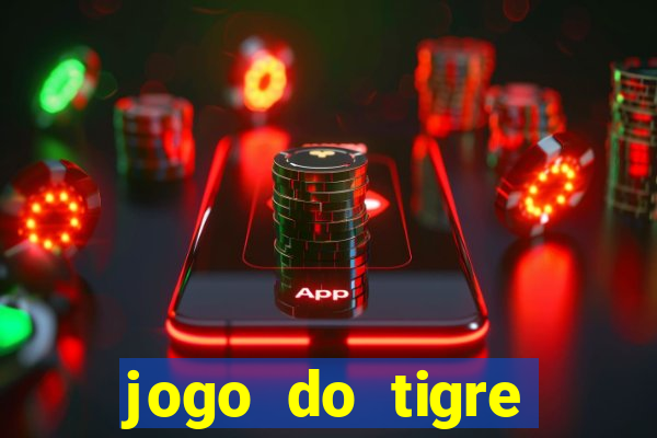 jogo do tigre rodada gratis