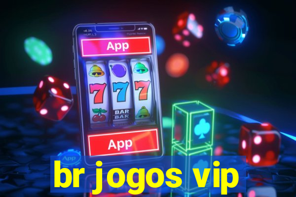 br jogos vip