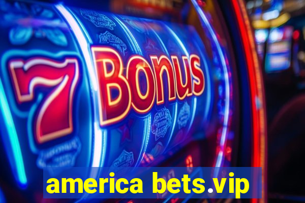 america bets.vip