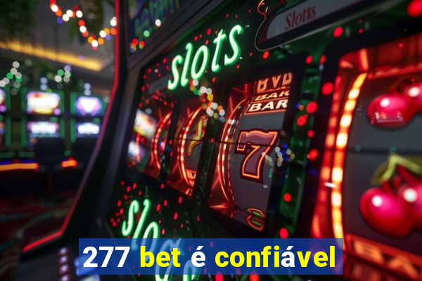 277 bet é confiável