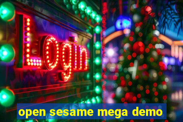 open sesame mega demo