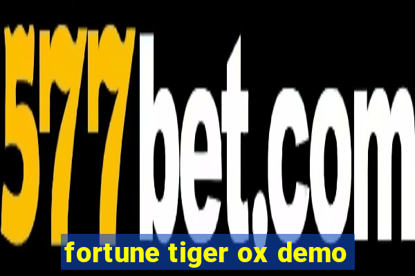 fortune tiger ox demo