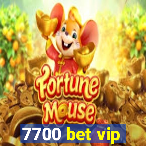 7700 bet vip