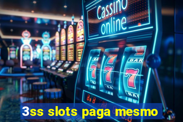 3ss slots paga mesmo