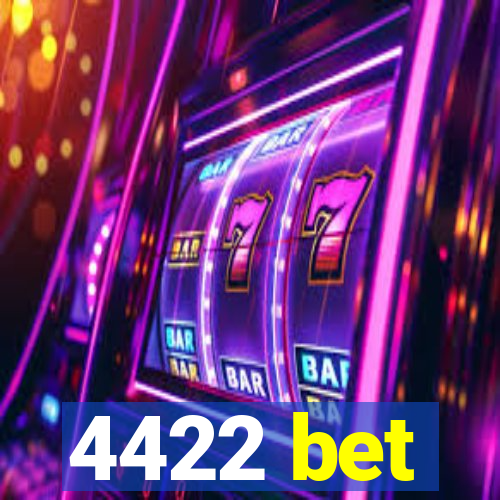 4422 bet