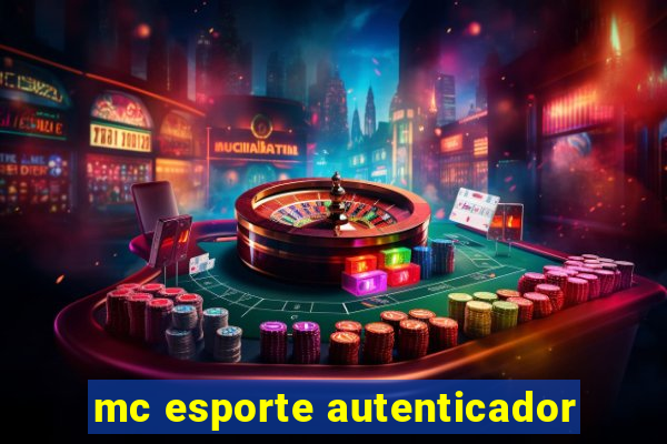 mc esporte autenticador