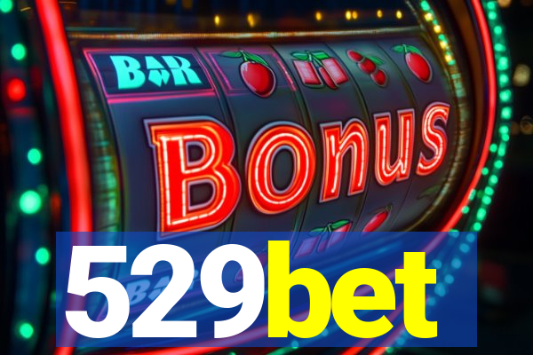 529bet