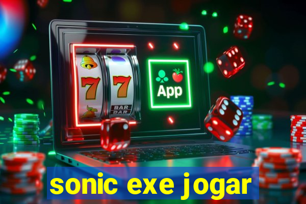 sonic exe jogar