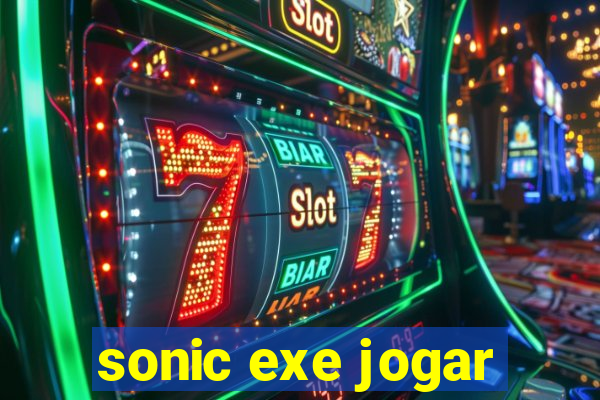 sonic exe jogar