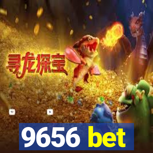 9656 bet