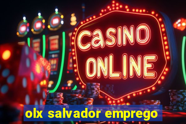 olx salvador emprego